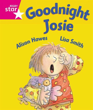 Rigby Star Guided Reception: Pink Level: Goodnight Josie Pupil Book (single) - Alison Hawes