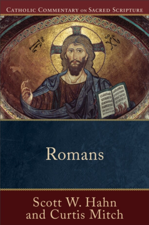 Romans - Scott W. Hahn,Peter Williamson,Mary Healy,Curtis Mitch