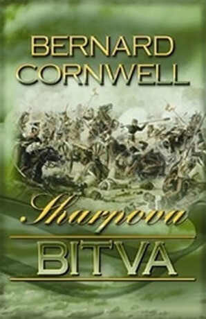 Sharpova bitva - Bernard Cornwell