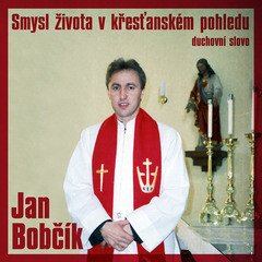 Smysl života v křesťanském pohledu - 