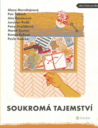 Soukromá tajemství - Bianca Bellová,Petr Šabach,Jaroslav Rudiš,Alena Mornštajnová,Aňa Geislerová,Petra Dvořáková