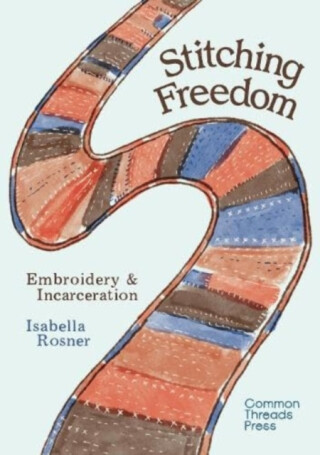 Stitching Freedom - Isabella Rosner