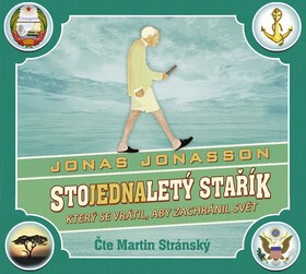 Stojednaletý stařík, který se vrátil, aby zachránil svět - Jonas Jonasson