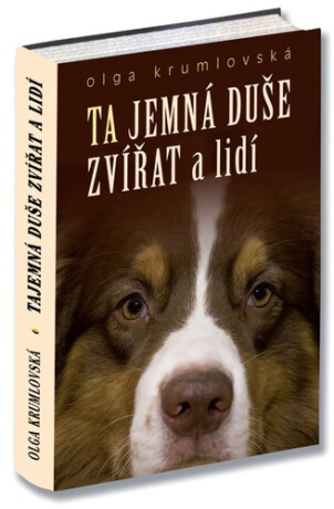 Ta jemná duše zvířat a lidí - Olga Krumlovská