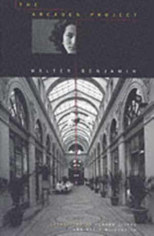 The Arcades Project - Walter Benjamin