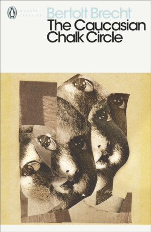The Caucasian Chalk Circle - Brecht Bertolt