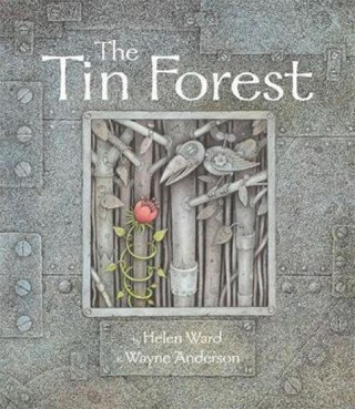 The Tin Forest - Helen Ward