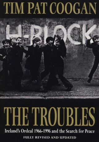 The Troubles - Tim Pat Coogan