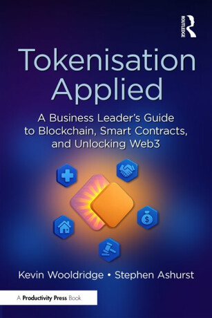 Tokenisation Applied - Kevin Wooldridge,Stephen Ashurst