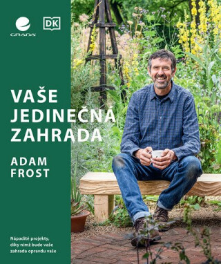 Vaše jedinečná zahrada - Eva Kiedroňová