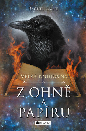 Velká knihovna – Z ohně a papíru - Rachel Caineová