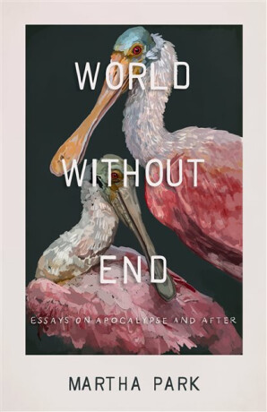 World Without End - Martha Park
