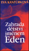 Zahrada dětství jménem Eden - Eva Kantůrková