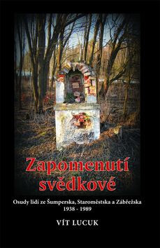 Zapomenutí svědkové - Vít Lucuk
